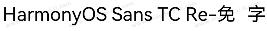 HarmonyOS Sans TC Re字体转换